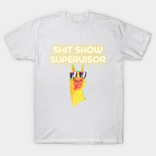 Shit Show Supervisor! T-Shirt